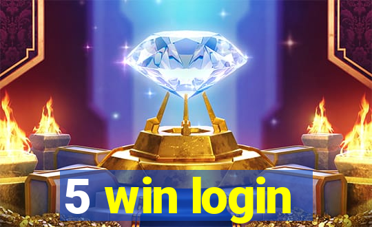 5 win login